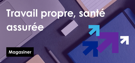 travail propre, santé assurée